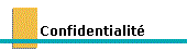 confidentialit� et responsabilit�